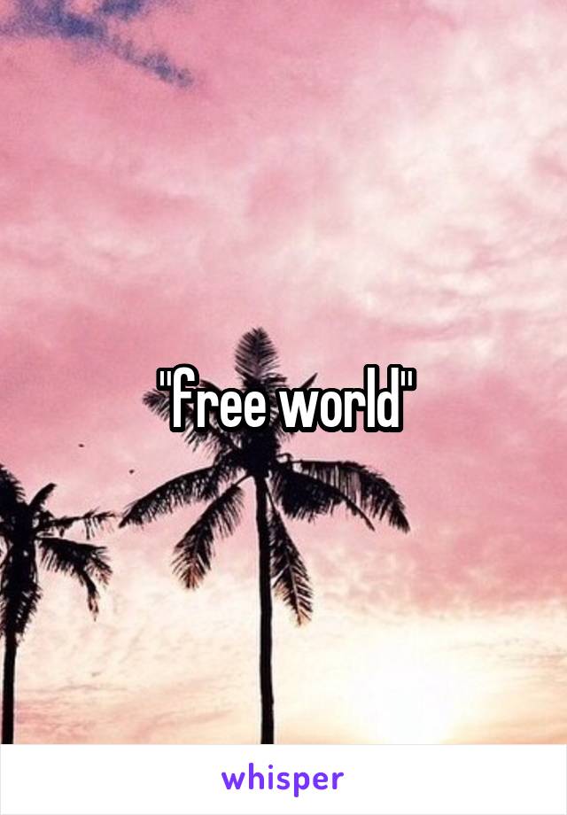 "free world"