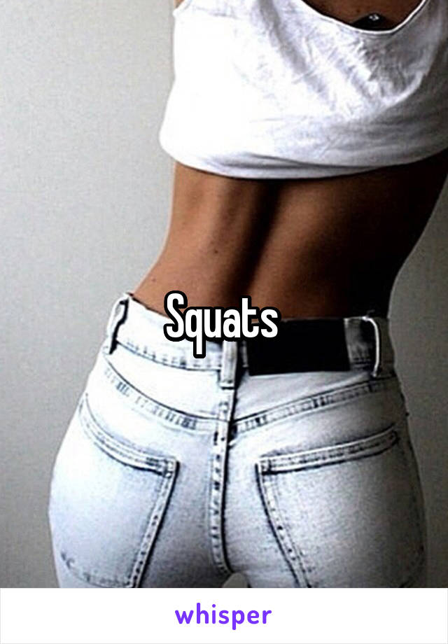 Squats 