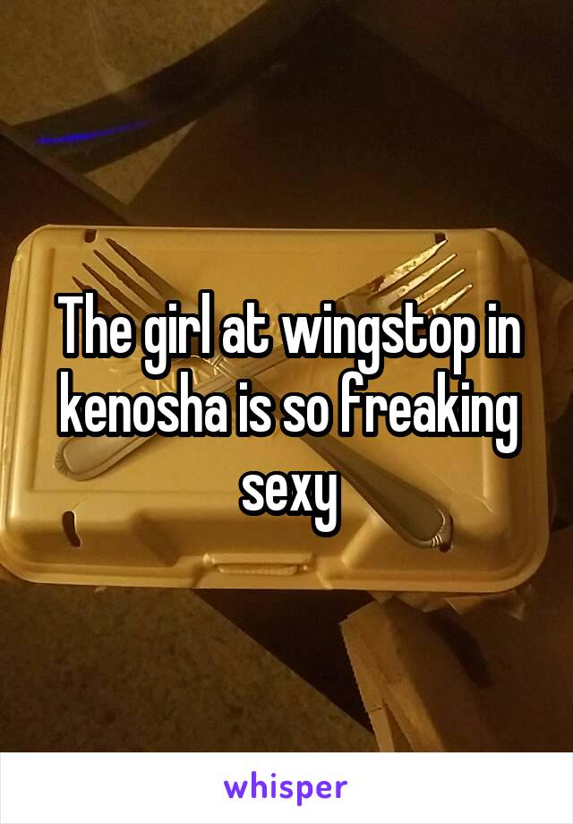 The girl at wingstop in kenosha is so freaking sexy