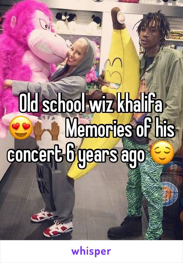 Old school wiz khalifa 😍🙌🏾  Memories of his concert 6 years ago 😌