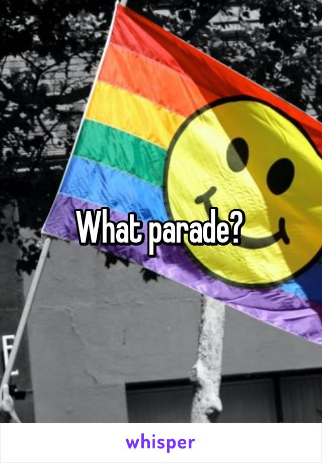 What parade? 