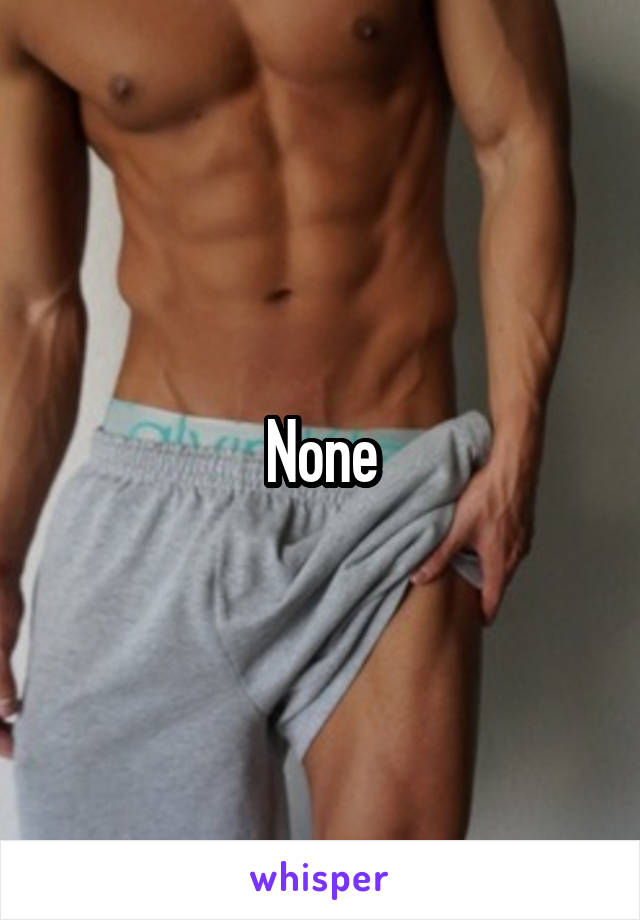 None