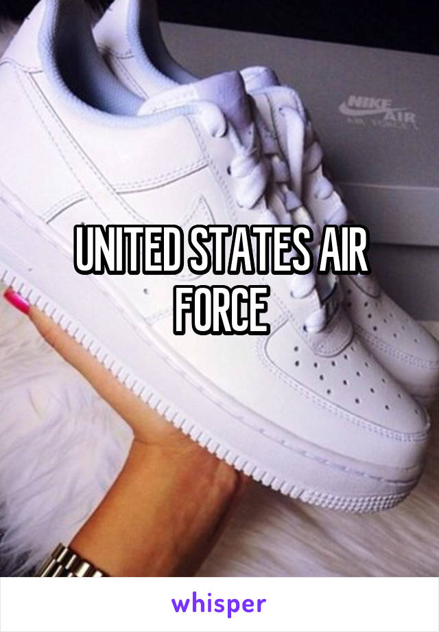 UNITED STATES AIR FORCE
