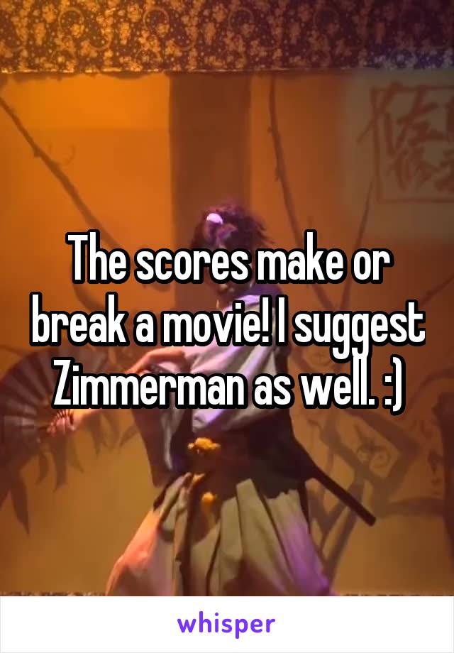 The scores make or break a movie! I suggest Zimmerman as well. :)