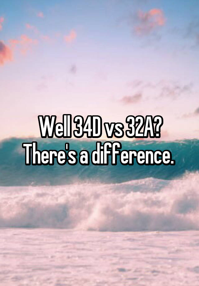 well-34d-vs-32a-there-s-a-difference