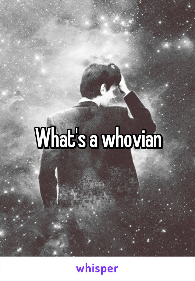 What's a whovian