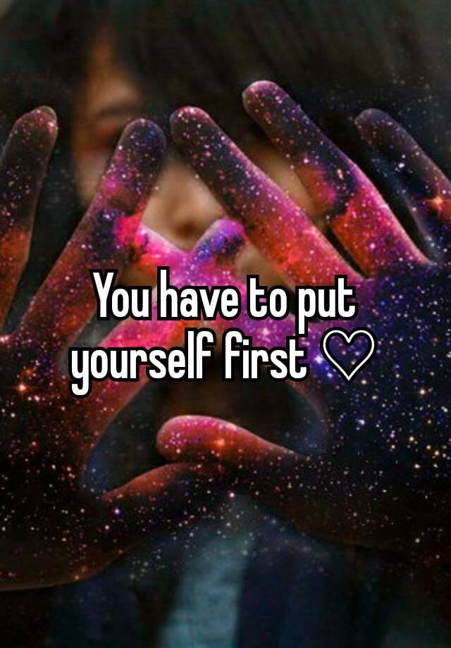 Why Is It So Hard To Put Yourself First