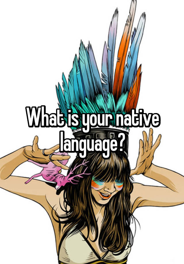 What Is A Native Language Speaker