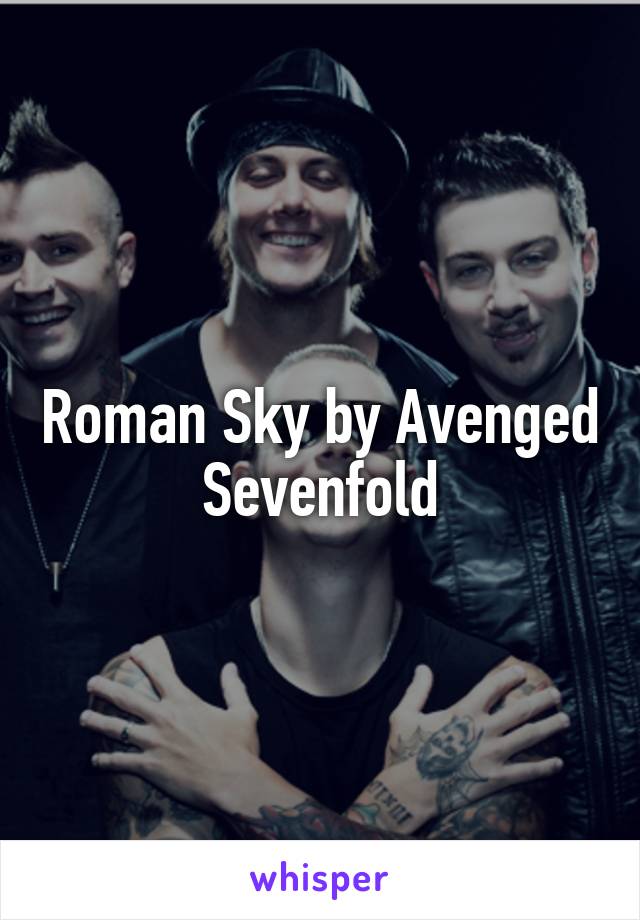 Roman Sky by Avenged Sevenfold