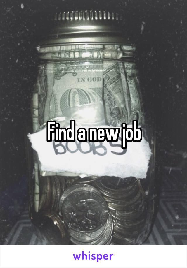 Find a new job