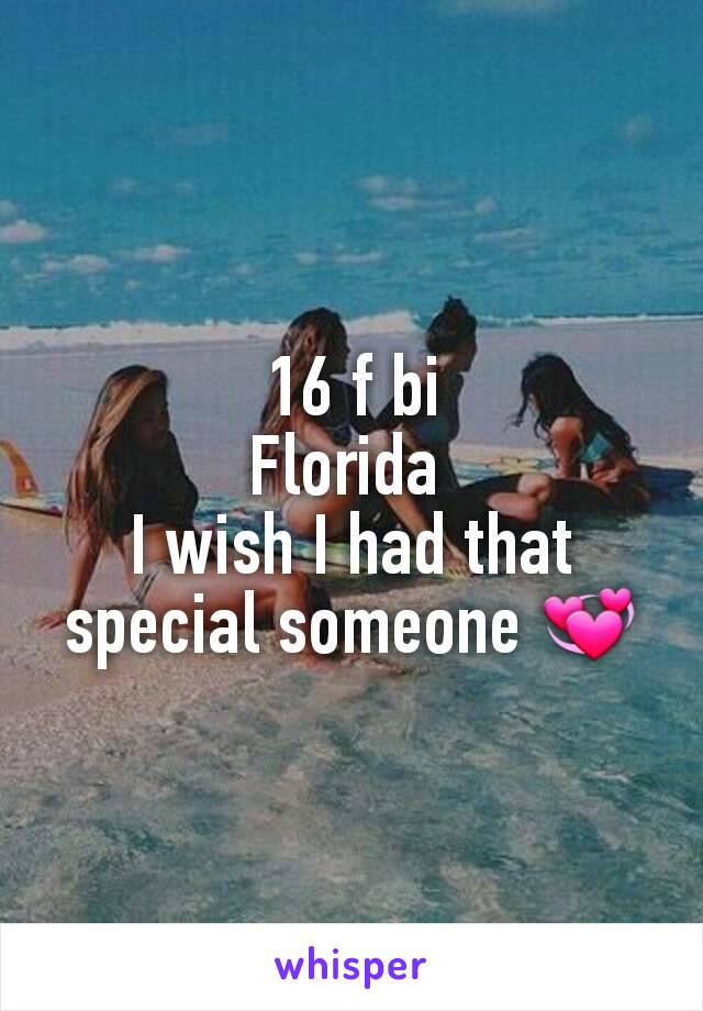 16 f bi
Florida 
I wish I had that special someone 💞