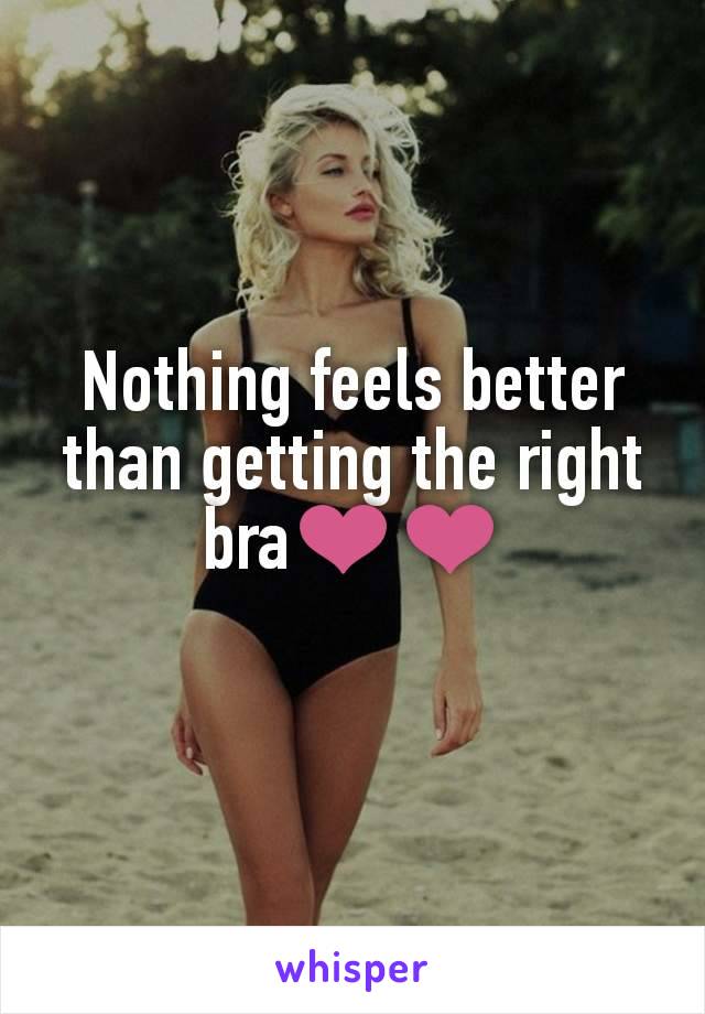 Nothing feels better than getting the right bra❤️❤️