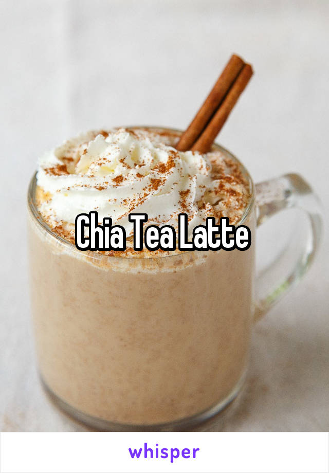Chia Tea Latte 