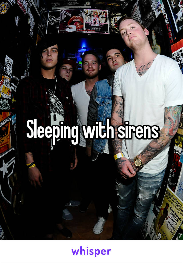 Sleeping with sirens