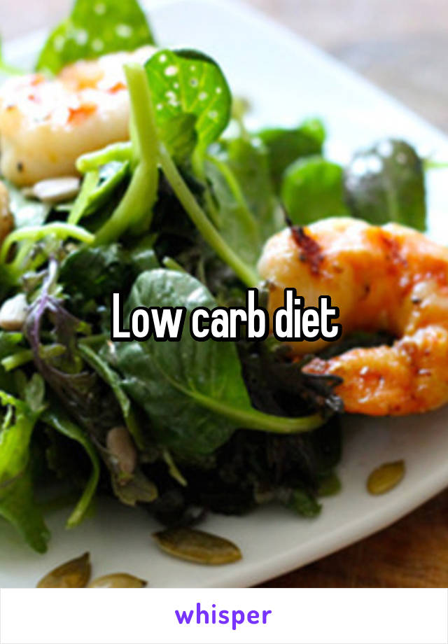 Low carb diet