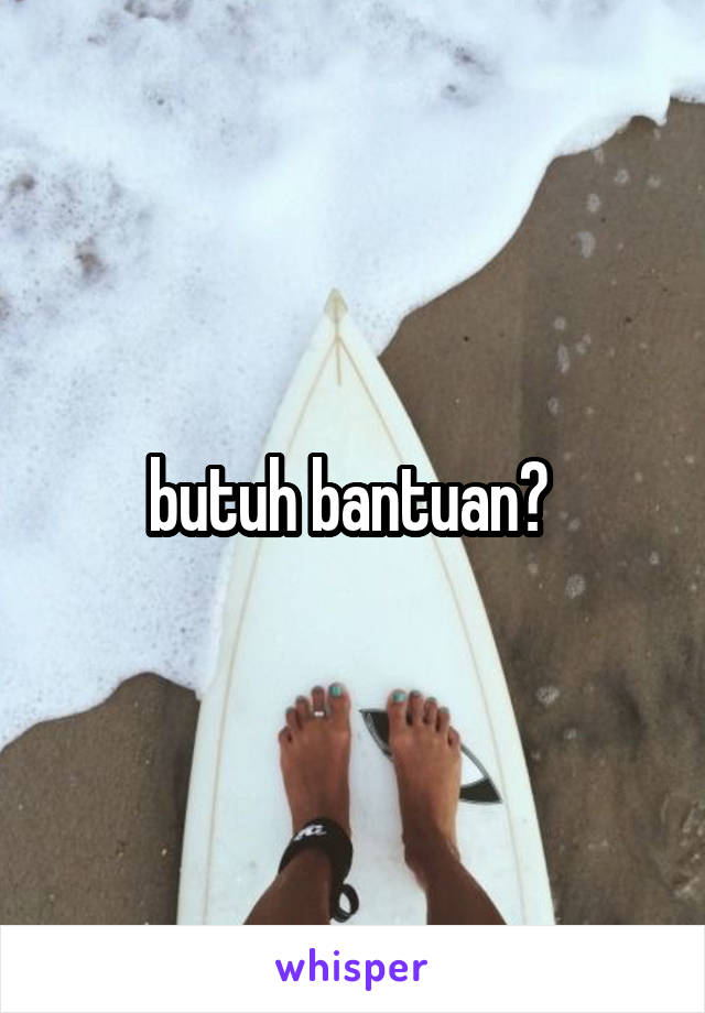 butuh bantuan? 