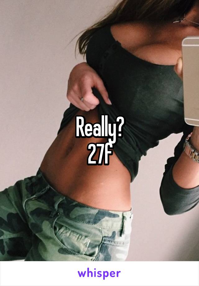 Really?
27f