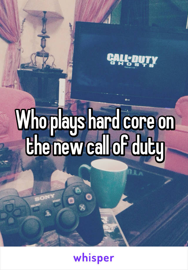 Who plays hard core on the new call of duty