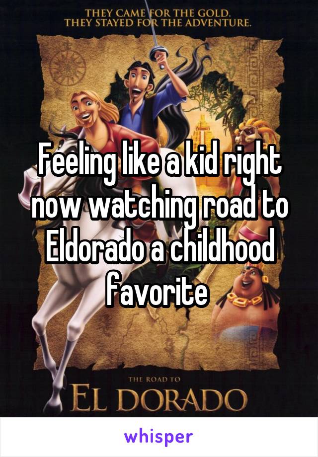 Feeling like a kid right now watching road to Eldorado a childhood favorite 