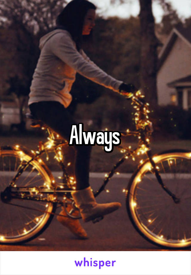 Always 