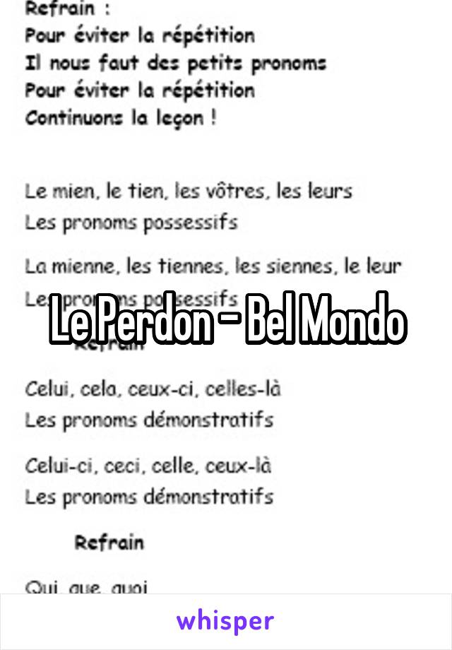 Le Perdon - Bel Mondo