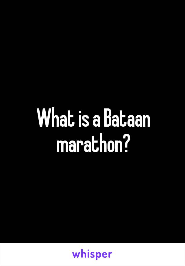 What is a Bataan marathon?