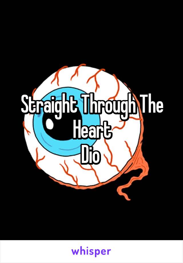 Straight Through The Heart
Dio 