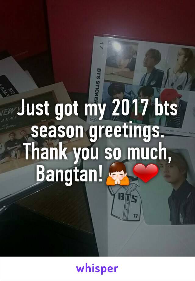 Just got my 2017 bts season greetings. Thank you so much, Bangtan!🙏❤