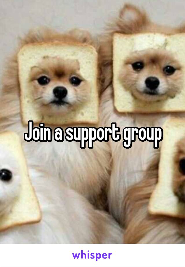 Join a support group