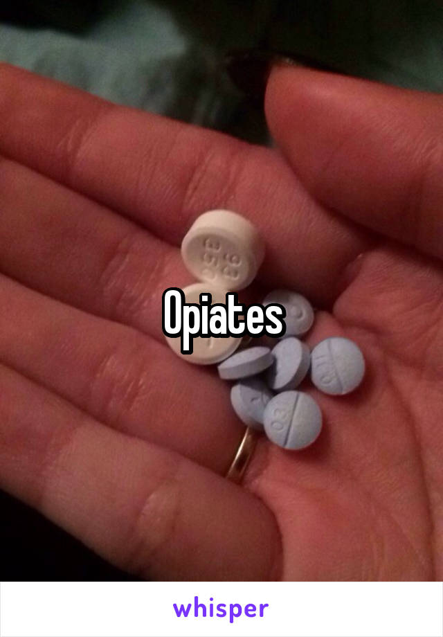 Opiates