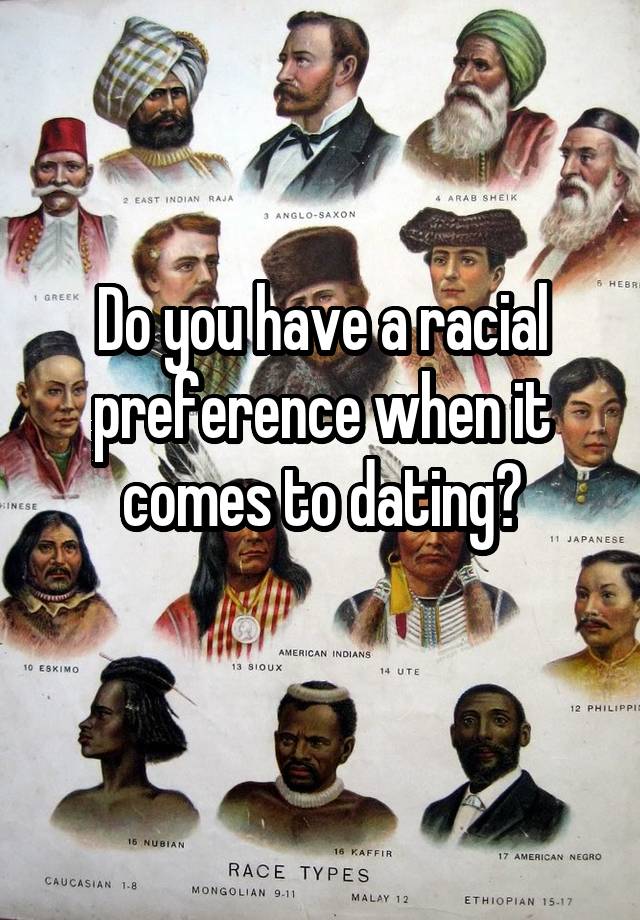 Do You Have A Racial Preference When It Comes To Dating