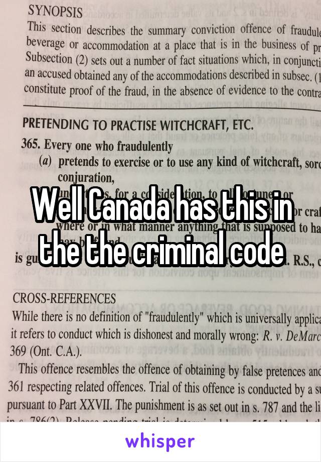 Well Canada has this in the the criminal code