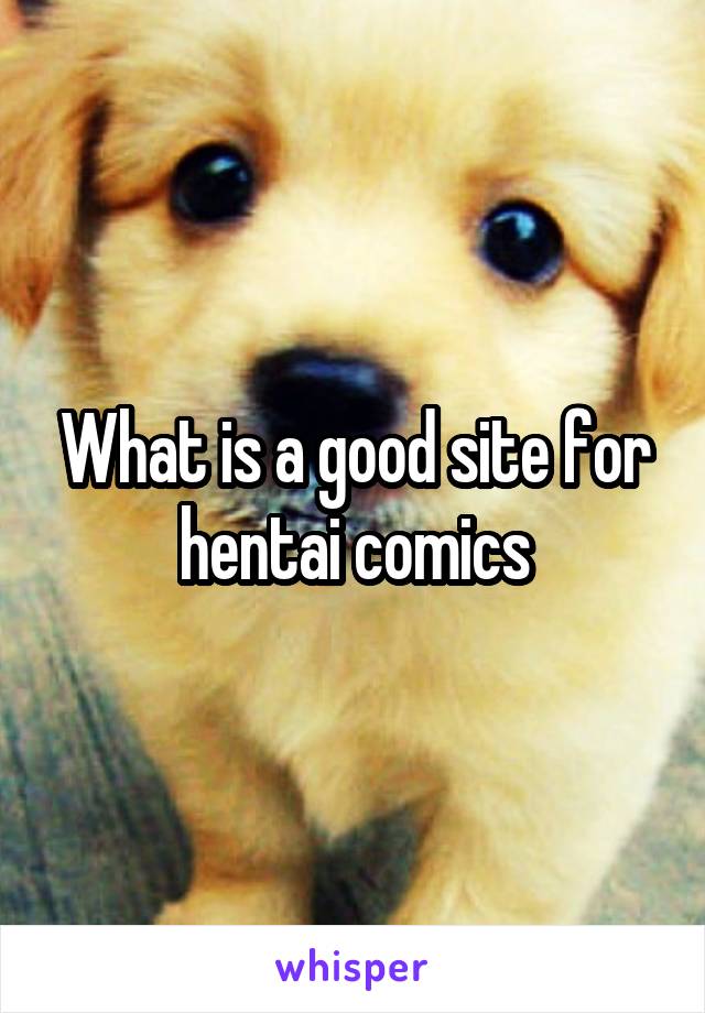 What is a good site for hentai comics