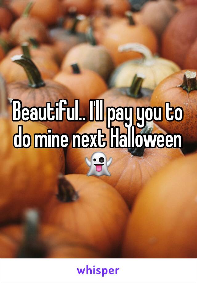 Beautiful.. I'll pay you to do mine next Halloween 👻 