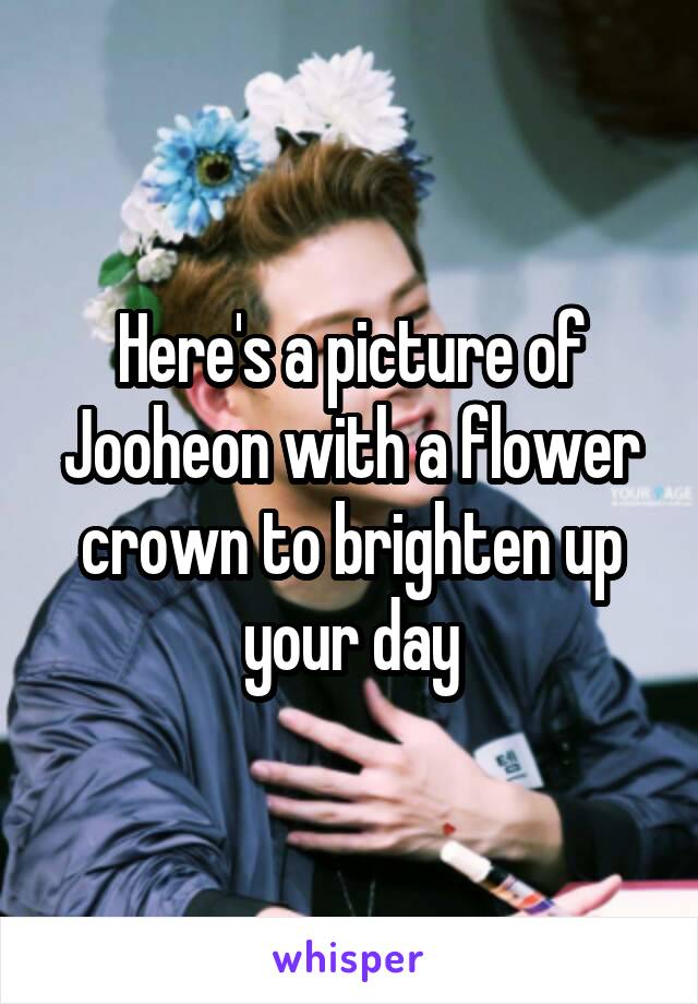 Here's a picture of Jooheon with a flower crown to brighten up your day