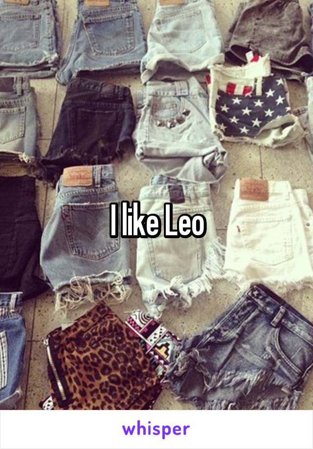 I like Leo