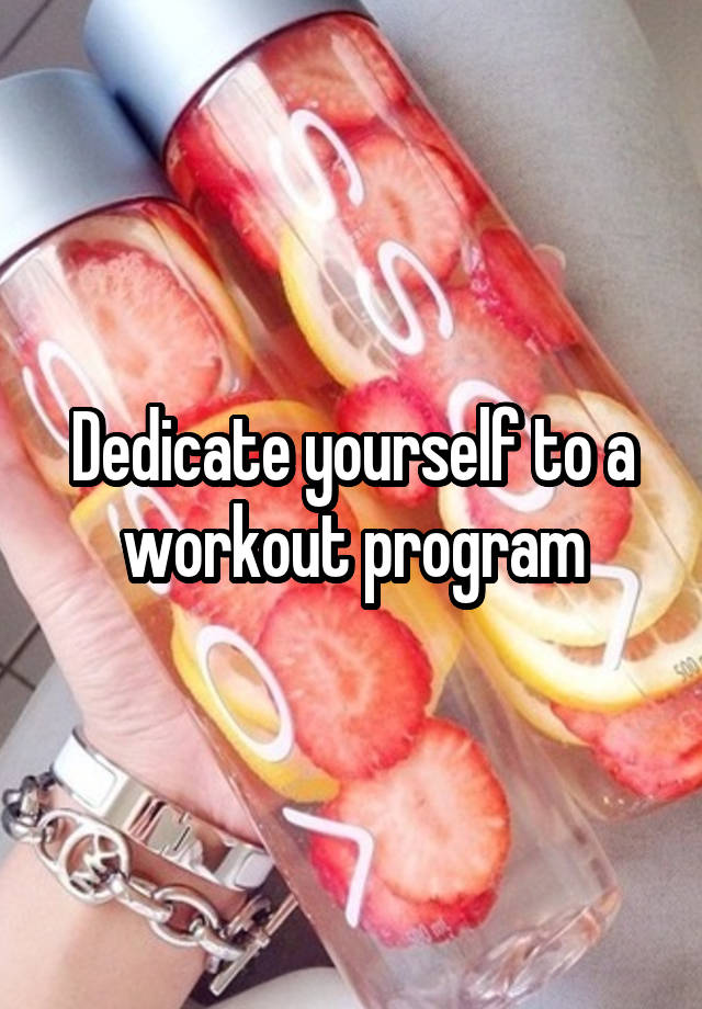 dedicate-yourself-to-a-workout-program