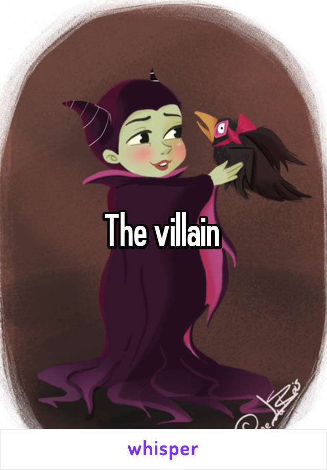 The villain 