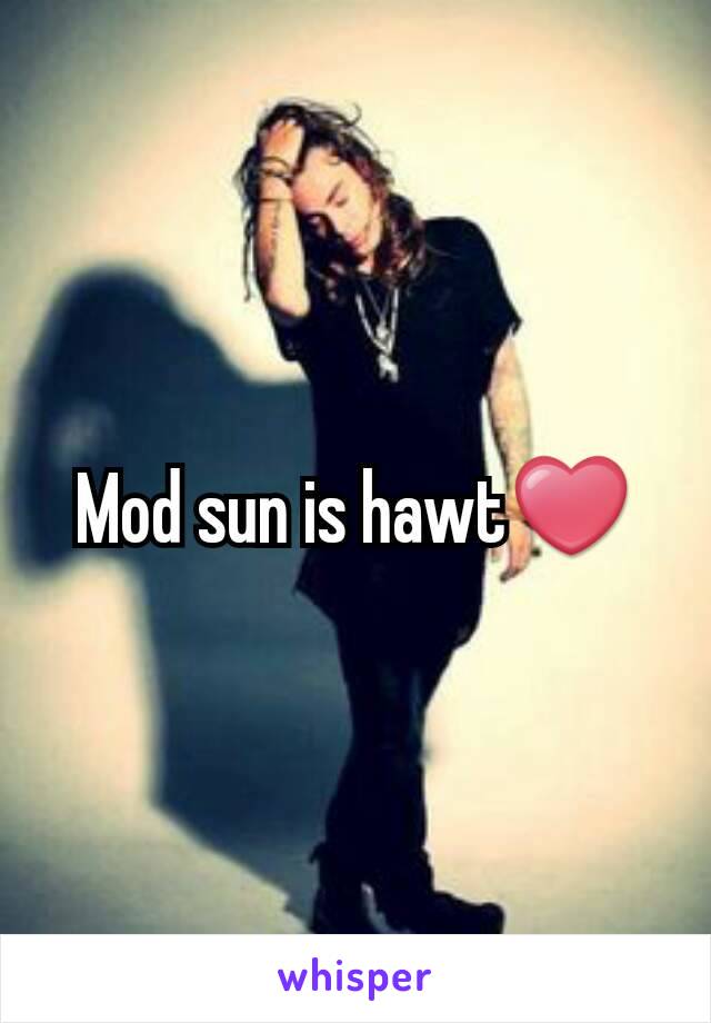 Mod sun is hawt❤