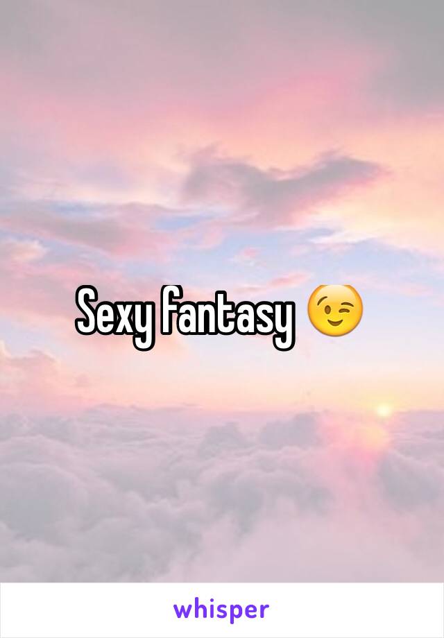 Sexy fantasy 😉