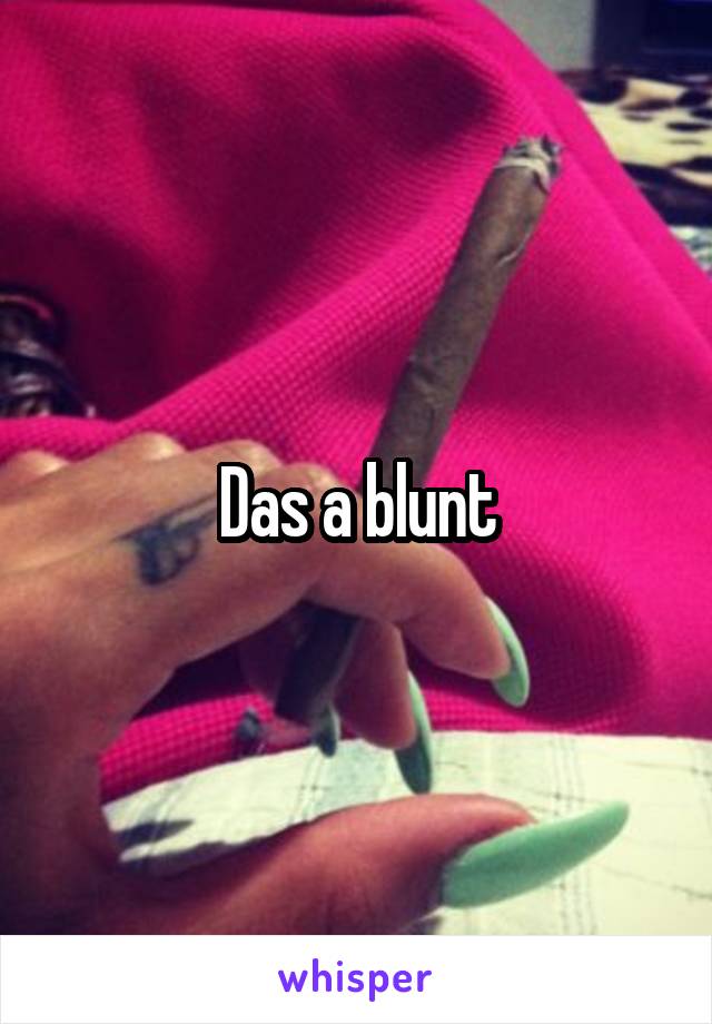 Das a blunt