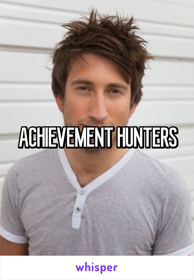 ACHIEVEMENT HUNTERS