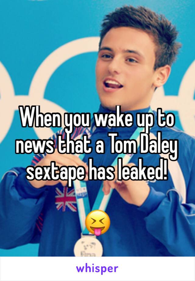 When you wake up to news that a Tom Daley sextape has leaked! 

😝