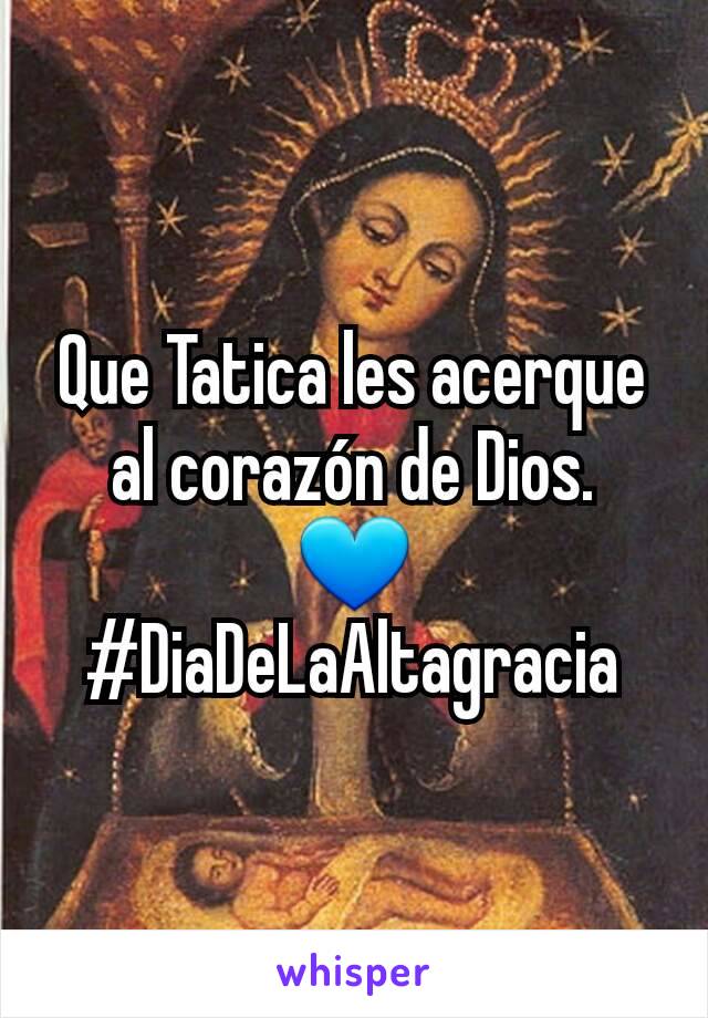 Que Tatica les acerque al corazón de Dios.  💙
#DiaDeLaAltagracia