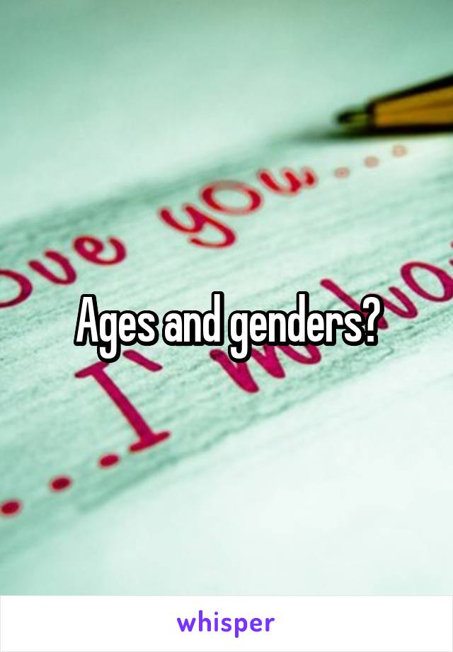 Ages and genders?