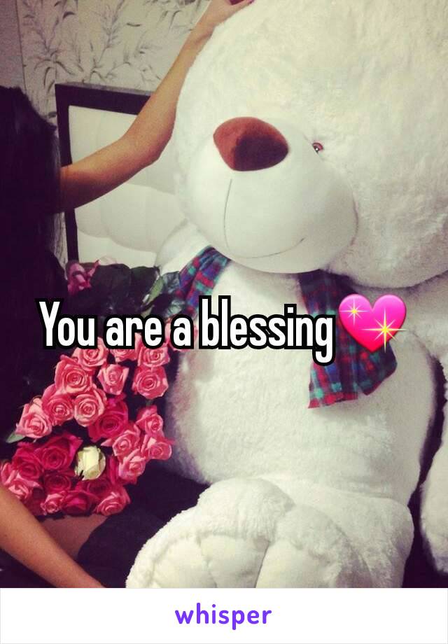You are a blessing💖