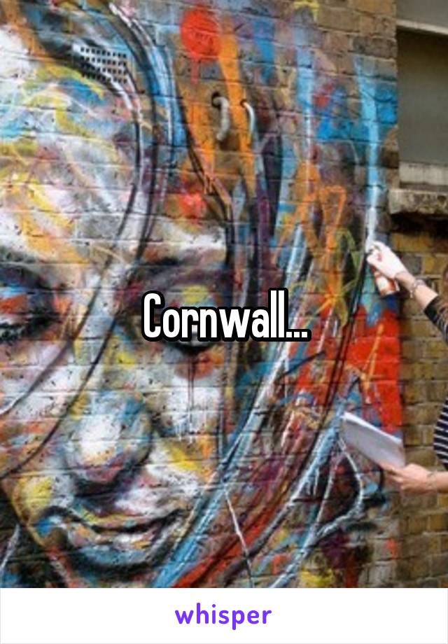 Cornwall...