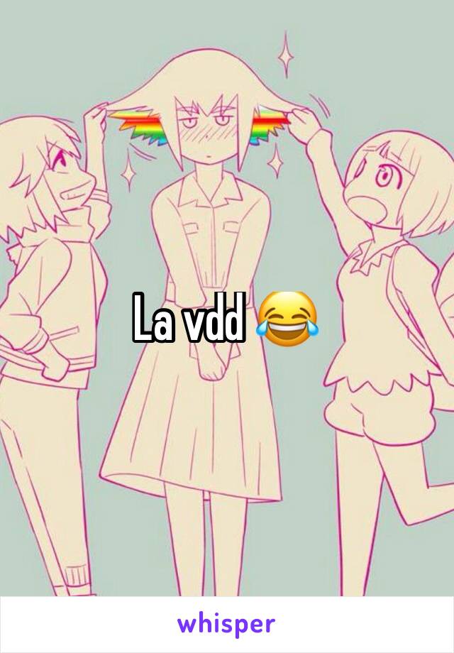 La vdd 😂