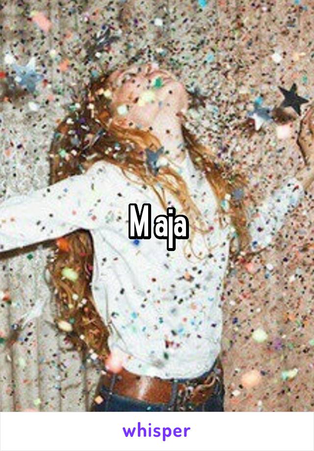 M aja