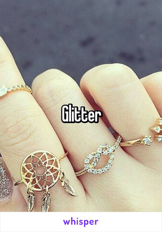 Glitter